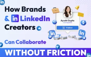 How Brands and LinkedIn Creators Can Collaborate Without Friction